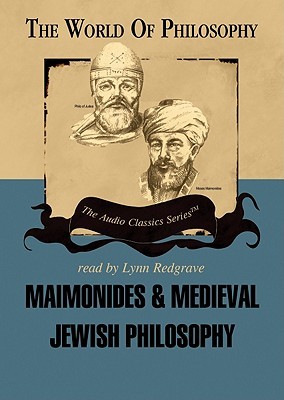 Maimonides & Medieval Jewish Philosophy (World of Philosophy)