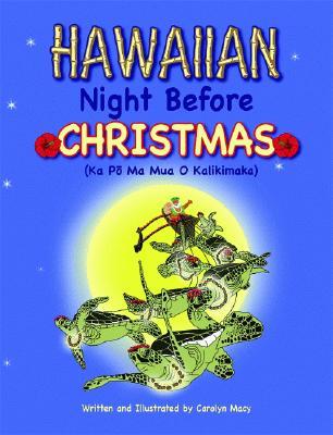 Hawaiian Night Before Christmas [Ka Pō Ma Mua O Kalikimaka] (Hardcover)