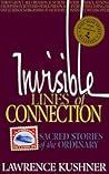 Invisible Lines of Connection: Sacred Stories of the Ordinary (Kushner)