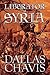 Liberator of Syria by Dallas Chavis
