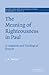 The Meaning of Righteousness in Paul: A Linguistic and Theological Enquiry (Society for New Testament Studies Monograph Series, Series Number 20) (Volume 0)