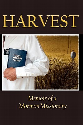 Harvest: Memoir of a Mormon Missionary (Paperback)