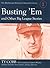 Busting 'Em and Other Big League Stories (The McFarland Historical Baseball Library 1)