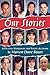 Our Stories: A Fiction Workshop for Young Authors – Improve Writing Through Commented Student Examples for Grades 4-12 (Follow-Up To: What's Your Story?)