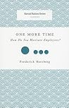 One More Time: How Do You Motivate Employees?