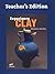Experience Clay 1st Edition Teacher's Edition