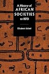 A History of African Societies to 1870 A History of African Societies to 1870