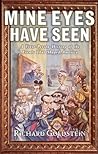 Mine Eyes Have Seen: A First-Person History of the Events That Shaped America Mine Eyes Have Seen: A First-Person History of the Events That Shaped America