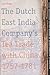 The Dutch East India Company's Tea Trade with China, 1757-1781 (TANAP Monographs on the History of Asian-European Interaction, 6)