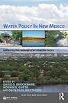 Water Policy in New Mexico by David S. Brookshire