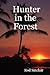 Hunter in the Forest by Rod Sinclair