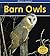 Barn Owls (What's Awake?)