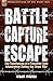 Battle, Capture & Escape: t...