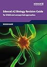 Edexcel A2 Biology Revision Guide (Edexcel GCE Biology) Edexcel A2 Biology Revision Guide (Edexcel GCE Biology)