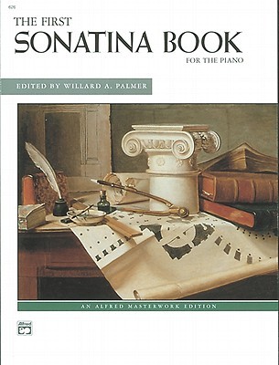 The First Sonatina Book (Alfred Masterwork Edition)