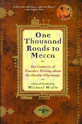 One Thousand Roads to Mecca: (updated with new material)