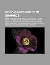 Video Games with 2.5d Graphics: Doom, Wolfenstein 3D, Nights Into Dreams..., Yoshi's Story, Littlebigplanet, Super Smash Bros., Mortal Kombat
