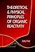 Theoretical and Physical Principles of Organic Reactivity