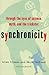 Synchronicity : Through the Eyes of Science, Myth and the Trickster