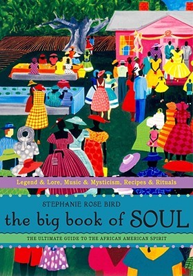 The Big Book of Soul: The Ultimate Guide to the African American Spirit