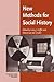 New Methods for Social History (International Review of Social History Supplements, Series Number 6)