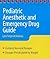 Pediatric Anesthetic and Emergency Drug Guide (Macksey, Pediatric Anesthesia and Emergency Drug Guide)