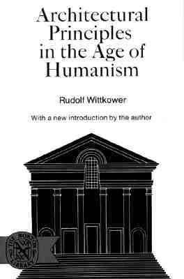 Architectural Principles in the Age of Humanism (Paperback)