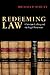 Redeeming Law: Christian Calling and the Legal Profession