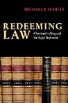 Redeeming Law: Christian Calling and the Legal Profession