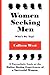 Women Seeking Men by Colleen West