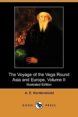 The Voyage of the Vega Round Asia and Europe, Volume II (Paperback)