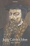 John Calvin's Ideas John Calvin's Ideas
