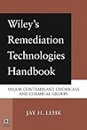 Wiley's Remediation Technologies Handbook: Major Contaminant Chemicals and Chemical Groups