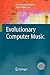 Evolutionary Computer Music by Eduardo R. Miranda