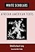 White Scholars/African American Texts