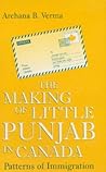 The Making of Little Punjab in Canada: Patterns of Immigration
