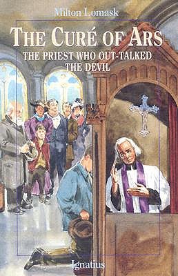 The Cure of Ars: The Priest Who Out-Talked the Devil (Paperback)