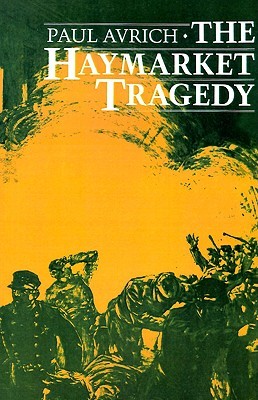 The Haymarket Tragedy (Paperback)