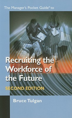 Recruiting the Workforce of the Future (Manager's Pocket Guide Series)
