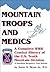Mountain Troops and Medics: A Complete World War II Combat History of the U.S. Tenth Mountain Division - A Battle Surgeon's True Stories
