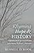 Rhyming Hope and History: Theology and Culture in the Work of Robert Jenson