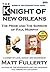 The Knight of New Orleans: The Pride and the Sorrow of Paul Morphy