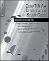 CompTIA A+ Certification Study Guide: Exams 220-701 and 220-702