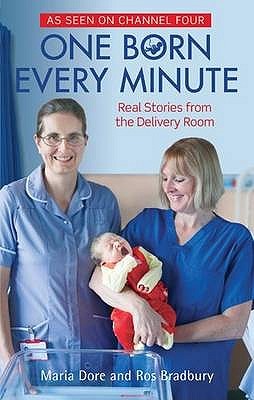 One Born Every Minute. by Maria Dore and Ros Bradbury (Paperback)