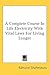 A Complete Course In Life Electricity With Vital Laws For Living Longer
