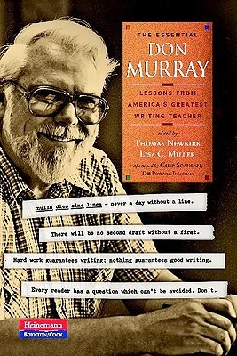 The Essential Don Murray: Lessons from America's Greatest Writing Teacher (Paperback)