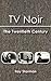 TV Noir: The 20th Century