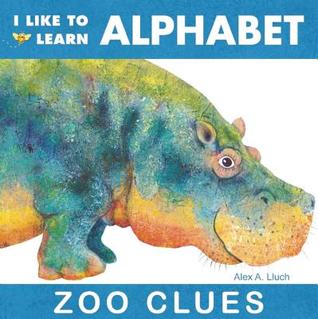 I Like To Learn Alphabet: Zoo Clues (Board Book)