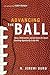 Advancing the Ball: Race, Reformation, and the Quest for Equal Coaching Opportunity in the NFL (Law and Current Events Masters)