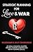 Strategic Planning for Love and War